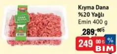EMİN DANA KIYMA %20 YAĞLI 400 G fiyat ve kampanya bilgisi
